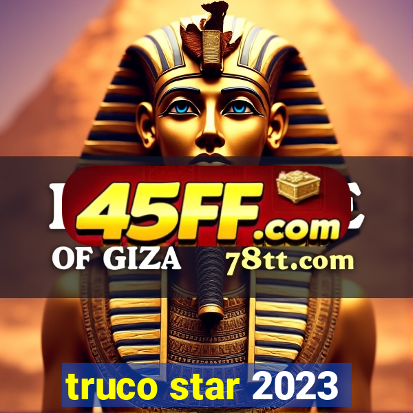 truco star 2023